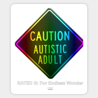 Caution Autistic Adult Rated G For Endless Wonder Sticker